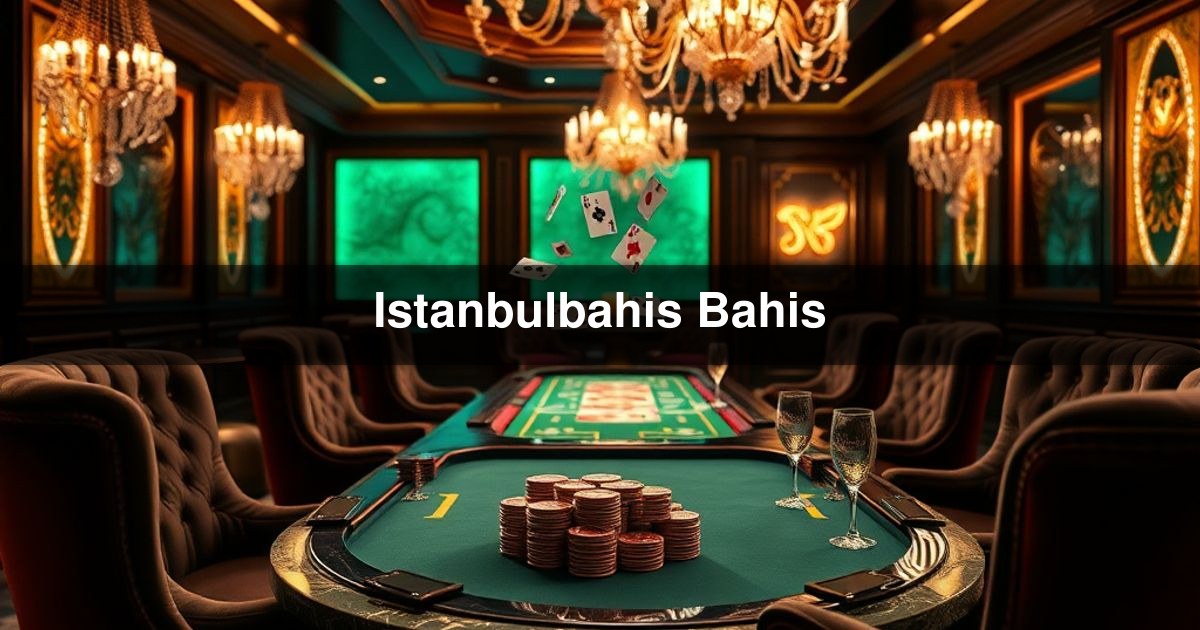 Istanbulbahis Bahis
