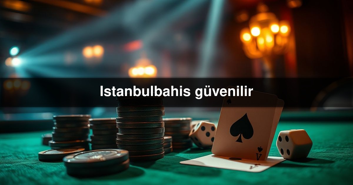 Istanbulbahis güvenilir