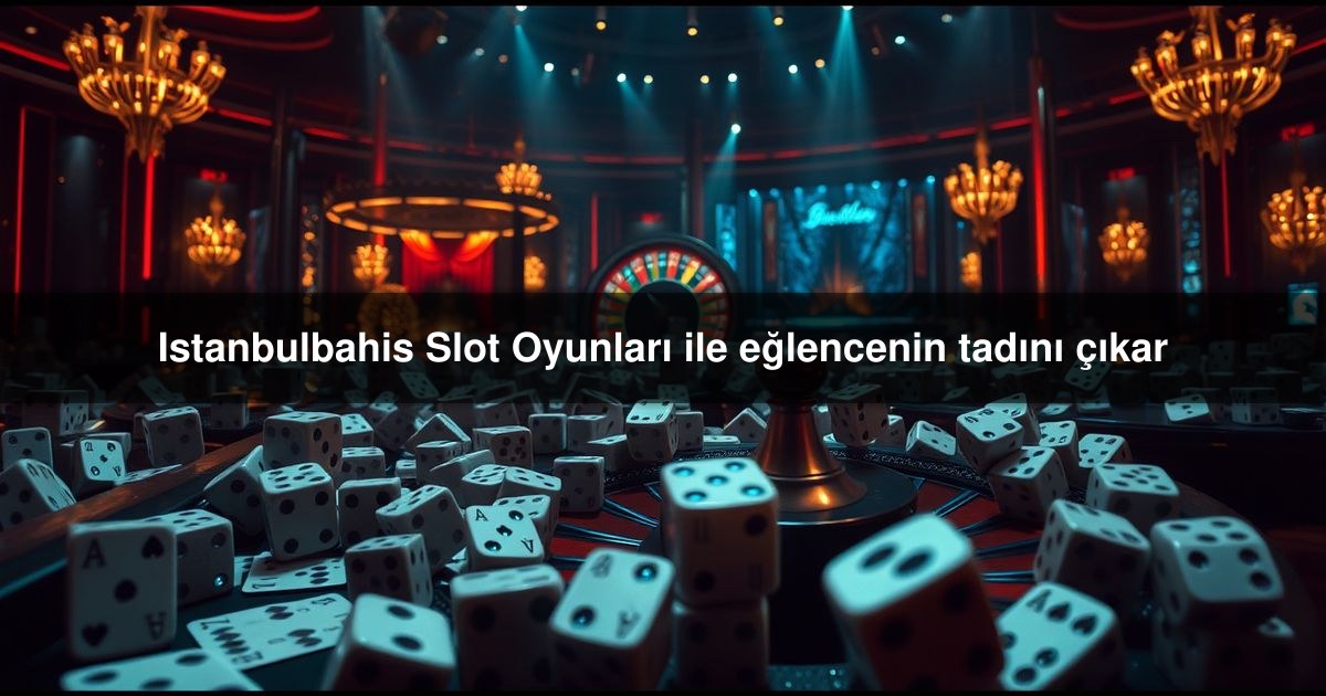 Istanbulbahis Slot