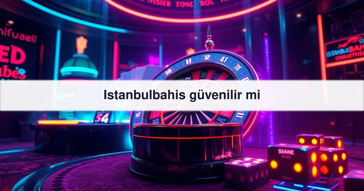 Istanbulbahis güvenilir