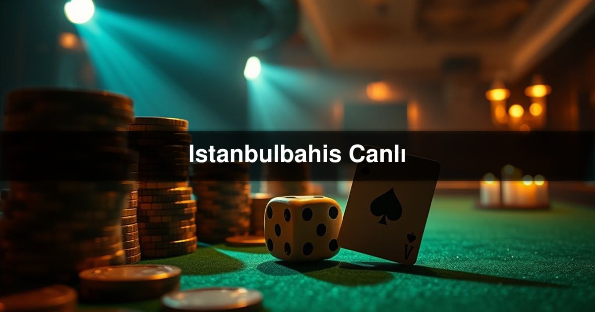 Istanbulbahis Canlı