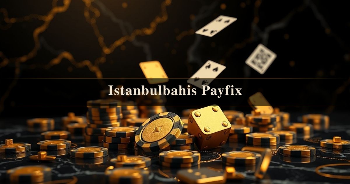 Istanbulbahis Payfix